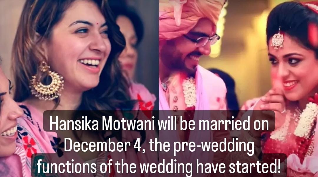 Hansika Motwani is going to get married on 4th December