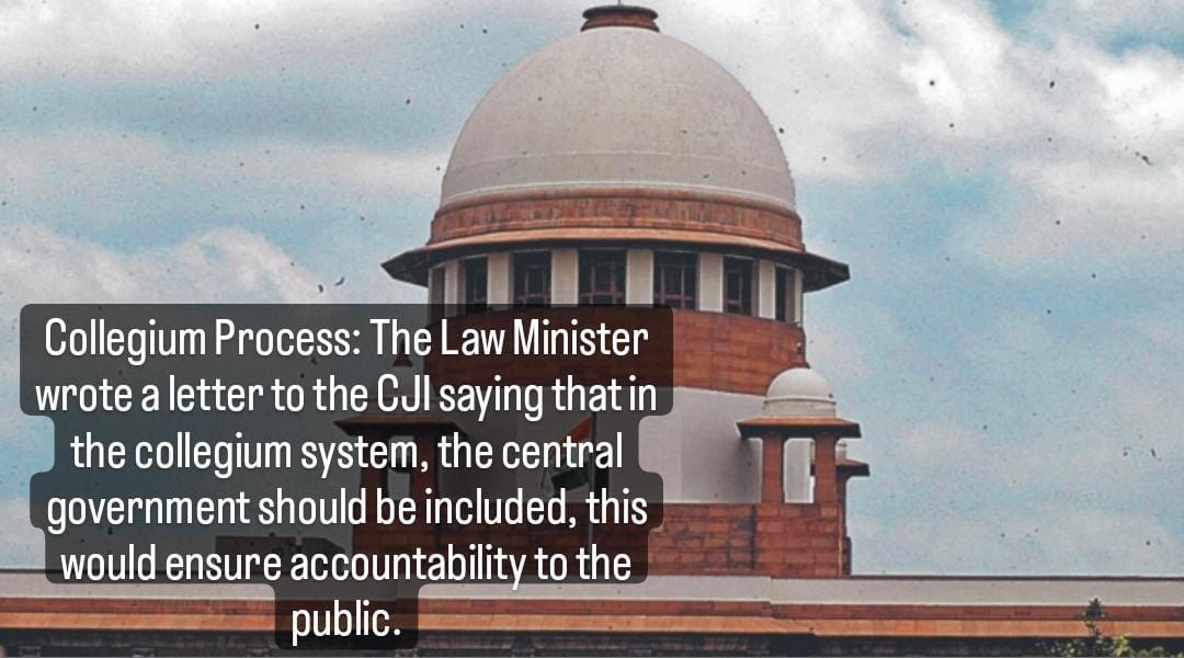 Collegium System: The Law Minister wrote a letter to the CJI to include a representative to fix acco